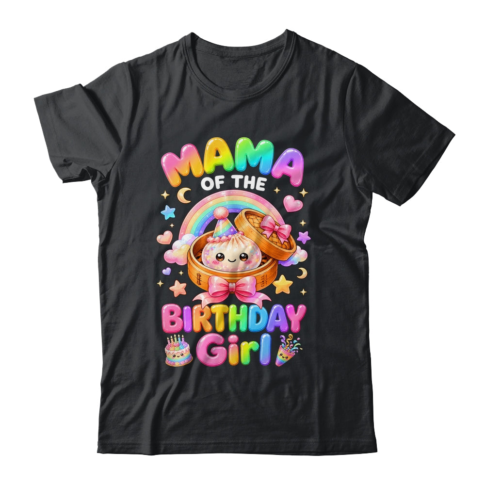 Mama Of The Birthday Girl Kawaii Dumpling Squishy Family Shirt & Hoodie | teecentury