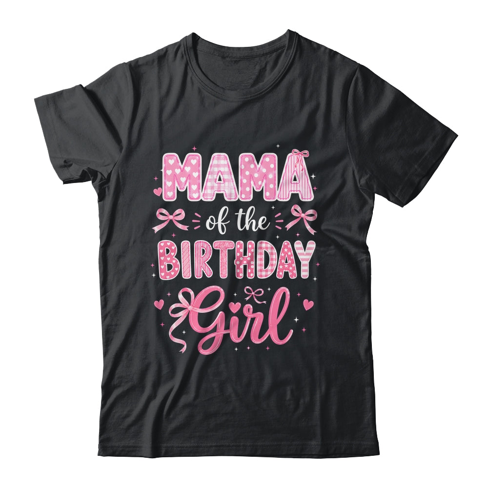 Mama Of The Birthday Girl Matching Pink Coquette Bow Shirt & Hoodie | teecentury