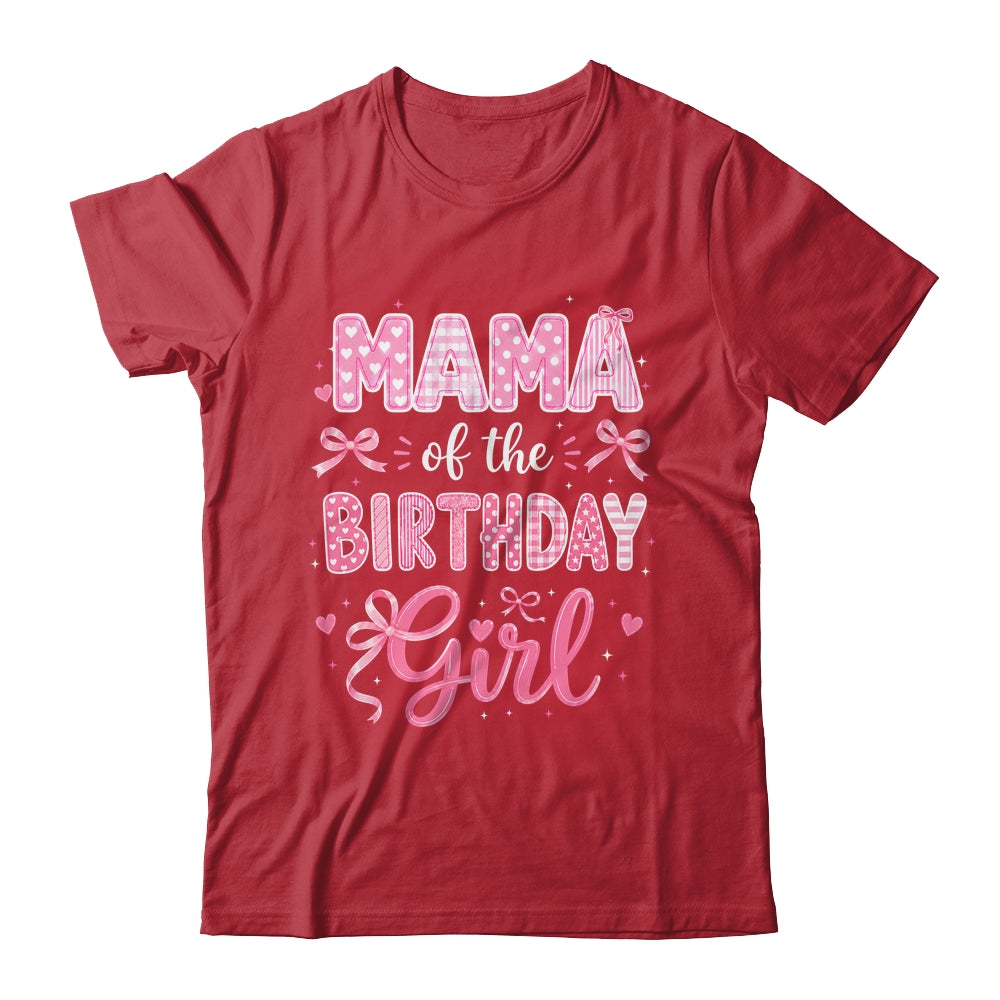 Mama Of The Birthday Girl Matching Pink Coquette Bow Shirt & Hoodie | teecentury