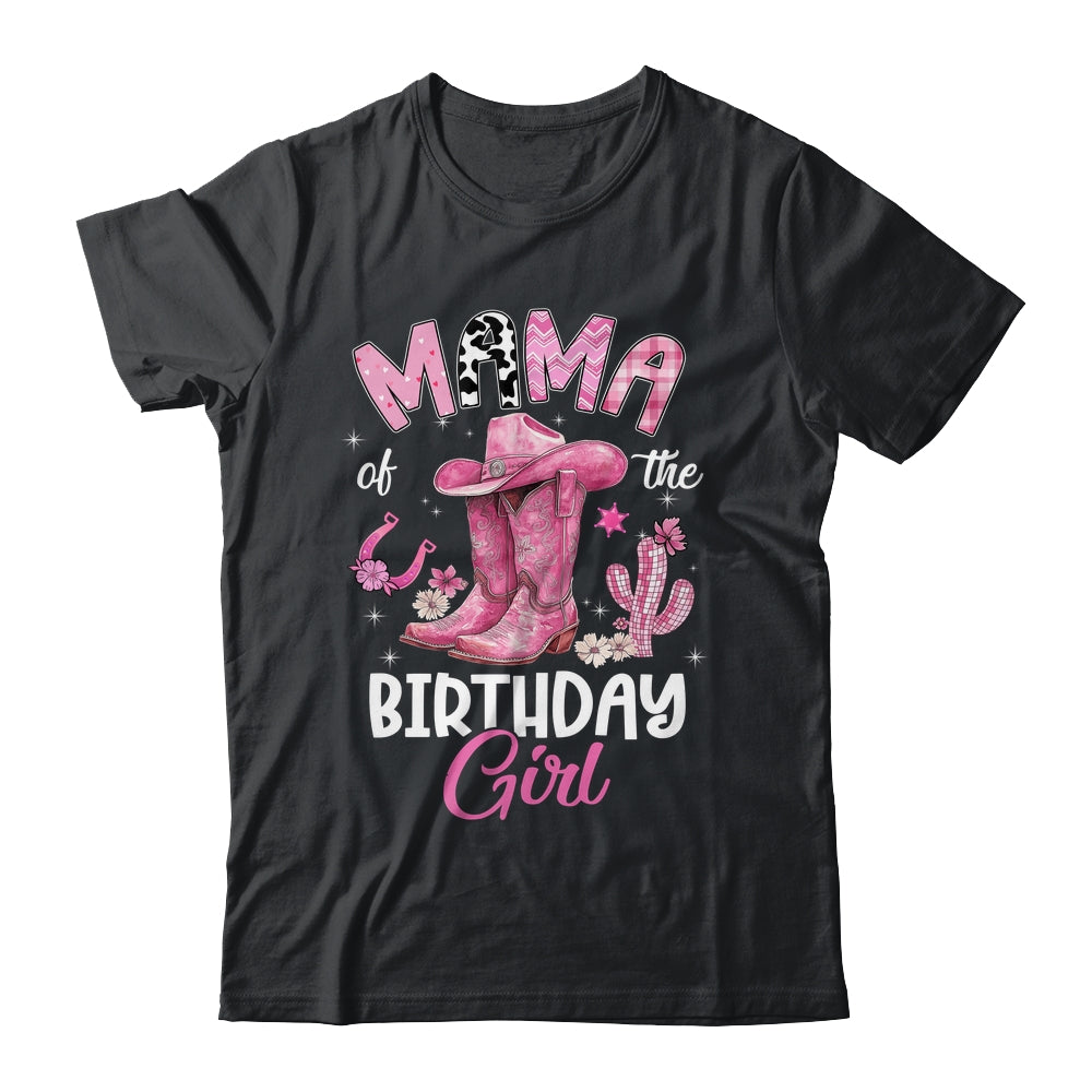 Mama Of The Birthday Girl Pink Cowgirl Western Cow Girl Shirt & Hoodie | teecentury