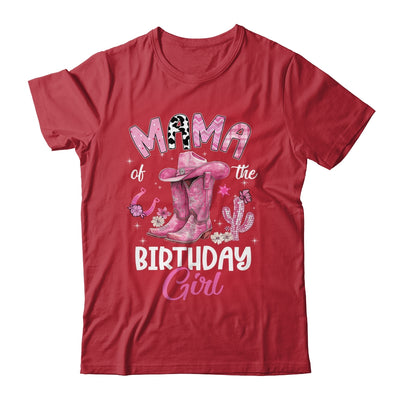 Mama Of The Birthday Girl Pink Cowgirl Western Cow Girl Shirt & Hoodie | teecentury