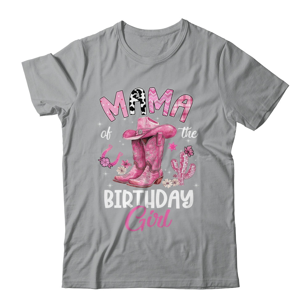 Mama Of The Birthday Girl Pink Cowgirl Western Cow Girl Shirt & Hoodie | teecentury