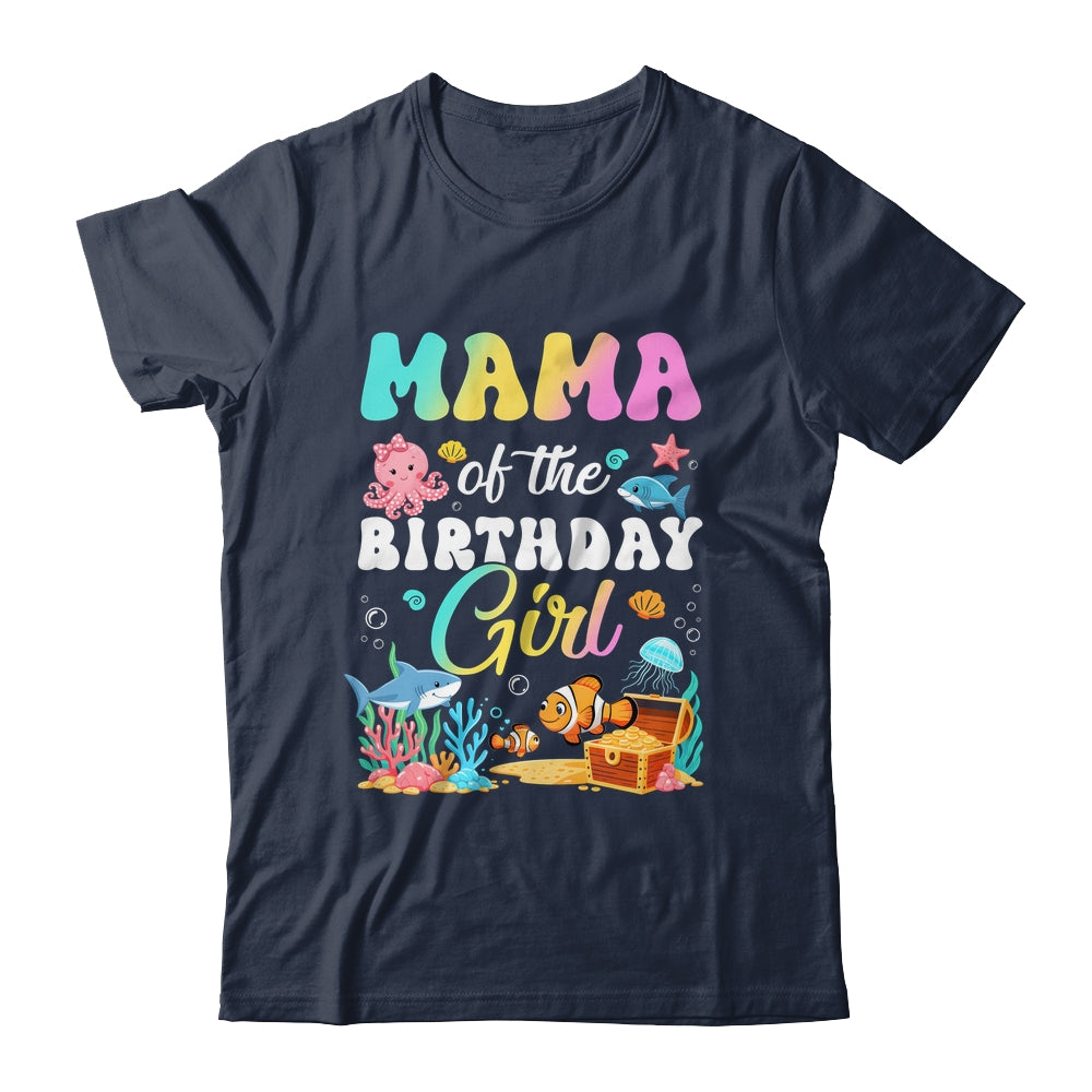Mama Of The Birthday Girl Sea Fish Ocean Aquarium Shirt & Hoodie | teecentury