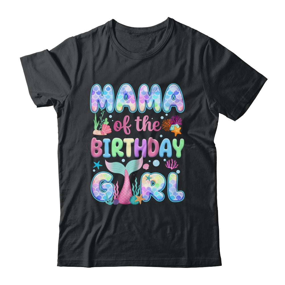 Mama Of The Birthday Mermaid Girl Family Matching Party Shirt & Hoodie | teecentury