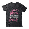 Mama Of The Birthday Princess Birthday Girl Kid Family Shirt & Hoodie | teecentury