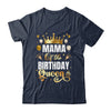Mama Of The Birthday Queen Funny Matching Birthday Party Shirt & Hoodie | teecentury