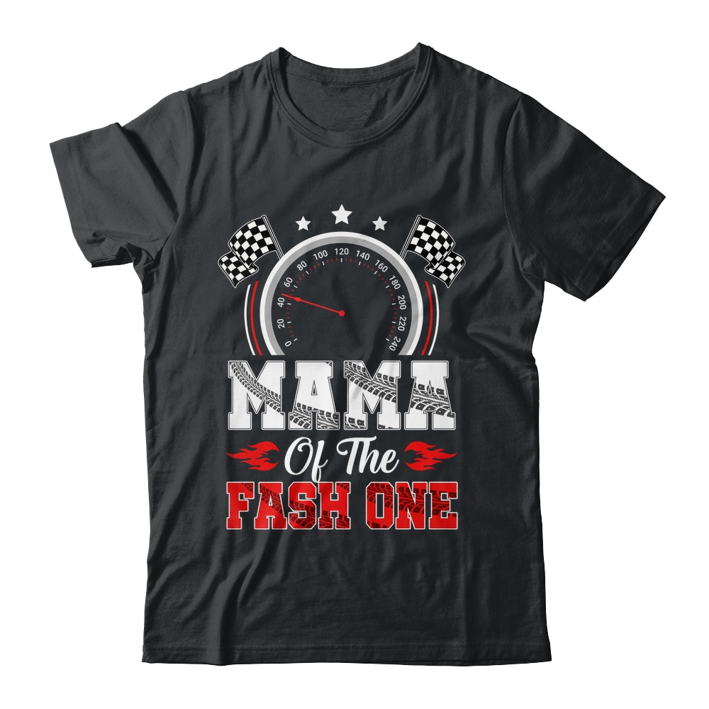 Mama Of The Fast One 1st Birthday Racing Car Family Shirt & Hoodie | teecentury