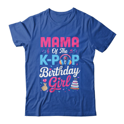 Mama Of The K-Pop Birthday Girl Korean Music Family Shirt & Hoodie | teecentury