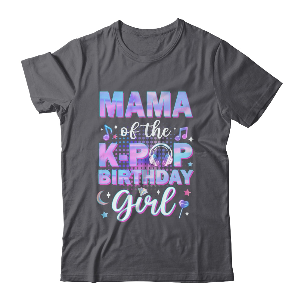 Mama Of The K-Pop Birthday Girl Matching Family Music Shirt & Hoodie | teecentury