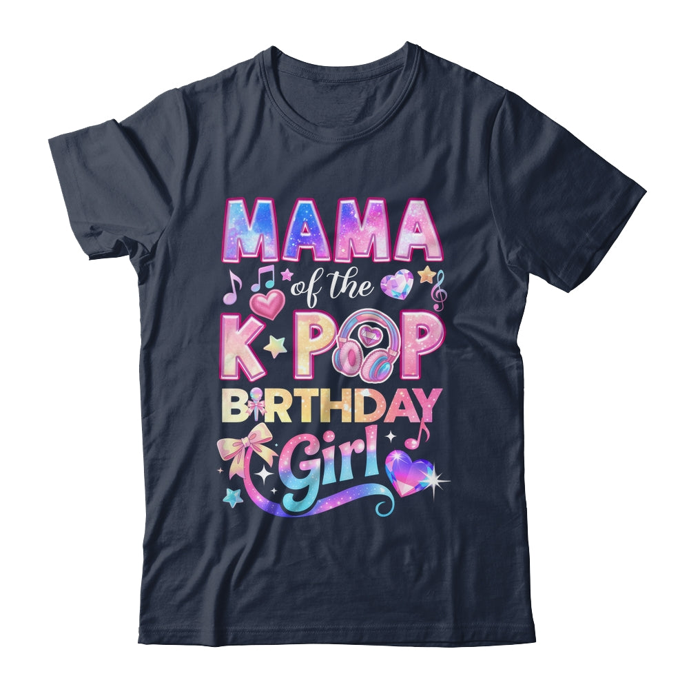 Mama Of The K-Pop Birthday Girls Korean Music Lovers Shirt & Hoodie | teecentury