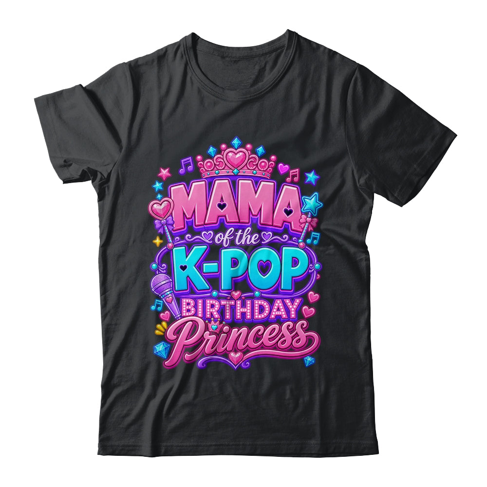 Mama Of The K-Pop Birthday Princess Korean Music Lovers Shirt & Hoodie | teecentury
