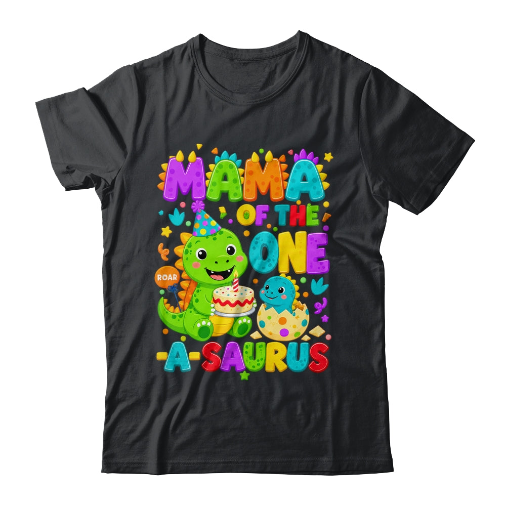 Mama Of The One-A-Saurus 1St Birthday Boy T-Rex Dinosaur Shirt & Hoodie | teecentury