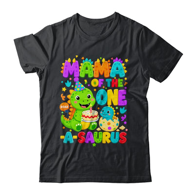 Mama Of The One-A-Saurus 1St Birthday Boy T-Rex Dinosaur Shirt & Hoodie | teecentury