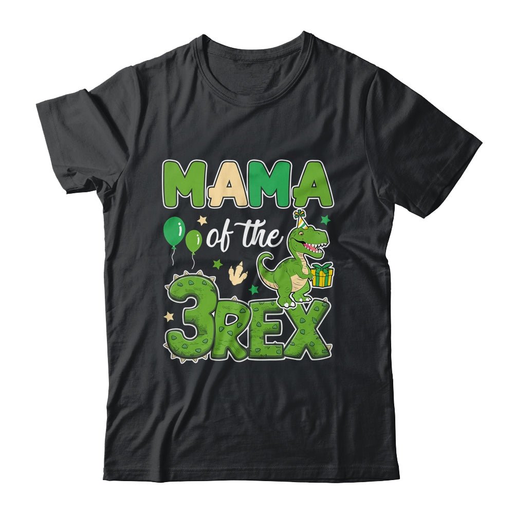Mama Of The Three Rex Birthday Dinosaur Family Matching Shirt & Hoodie | teecentury