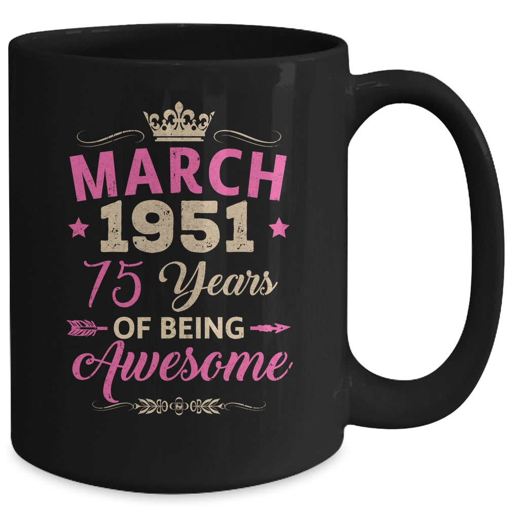 March 1951 75 Years Of Being Awesome Retro 75th Birthday Mug | teecentury