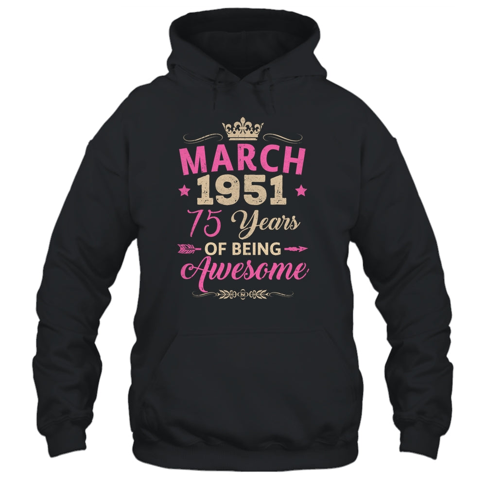 March 1951 75 Years Of Being Awesome Retro 75th Birthday Shirt & Tank Top | teecentury