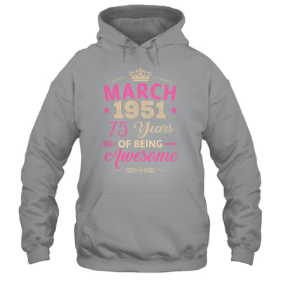 March 1951 75 Years Of Being Awesome Retro 75th Birthday Shirt & Tank Top | teecentury