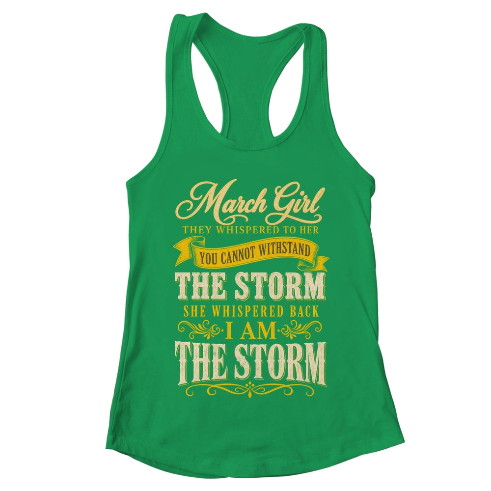 March Girl They Whispered To Her You Can'T Birthday Shirt & Tank Top | teecentury