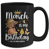March Is My Birthday African American Woman Birthday Queen Mug | teecentury