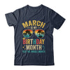 March Is My Birthday Retro Sunglasses Funny Birthday Shirt & Hoodie | teecentury