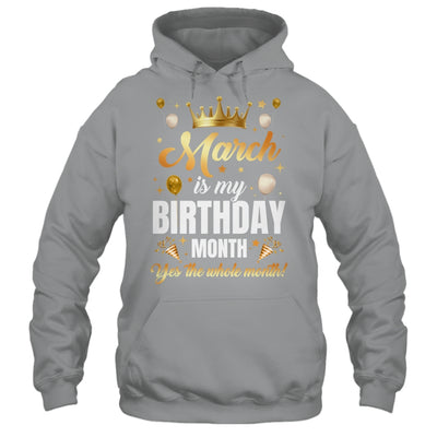 March Is My Birthday Yes The Whole Month Birthday Crown Shirt & Tank Top | teecentury