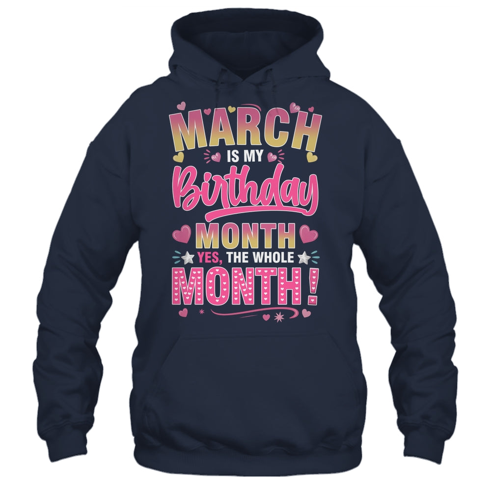 March Is My Birthday Yes The Whole Month For Women Girls Shirt & Tank Top | teecentury