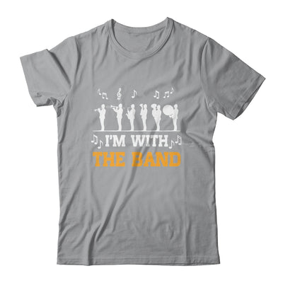 Marching Band Design For Men Women Life I'M With The Band Shirt & Hoodie | teecentury