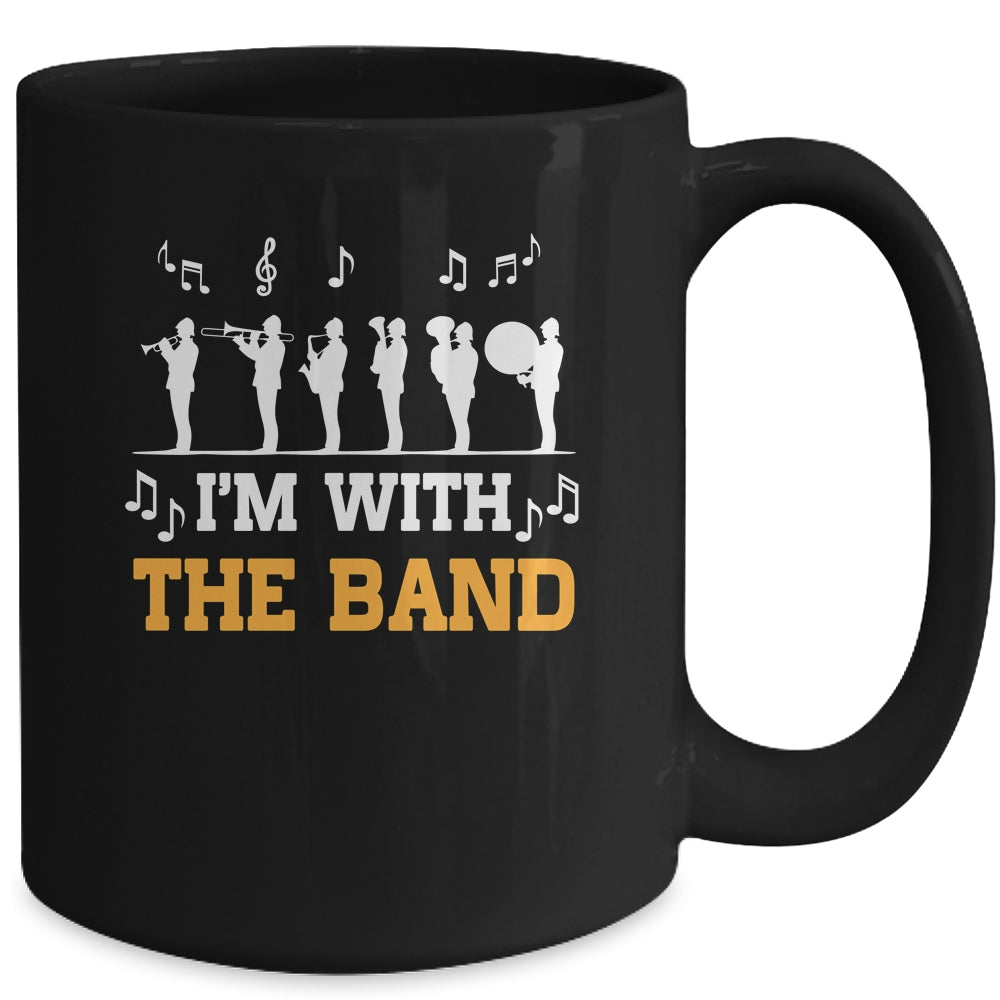 Marching Band Design For Men Women Life I'M With The Band Mug | teecentury