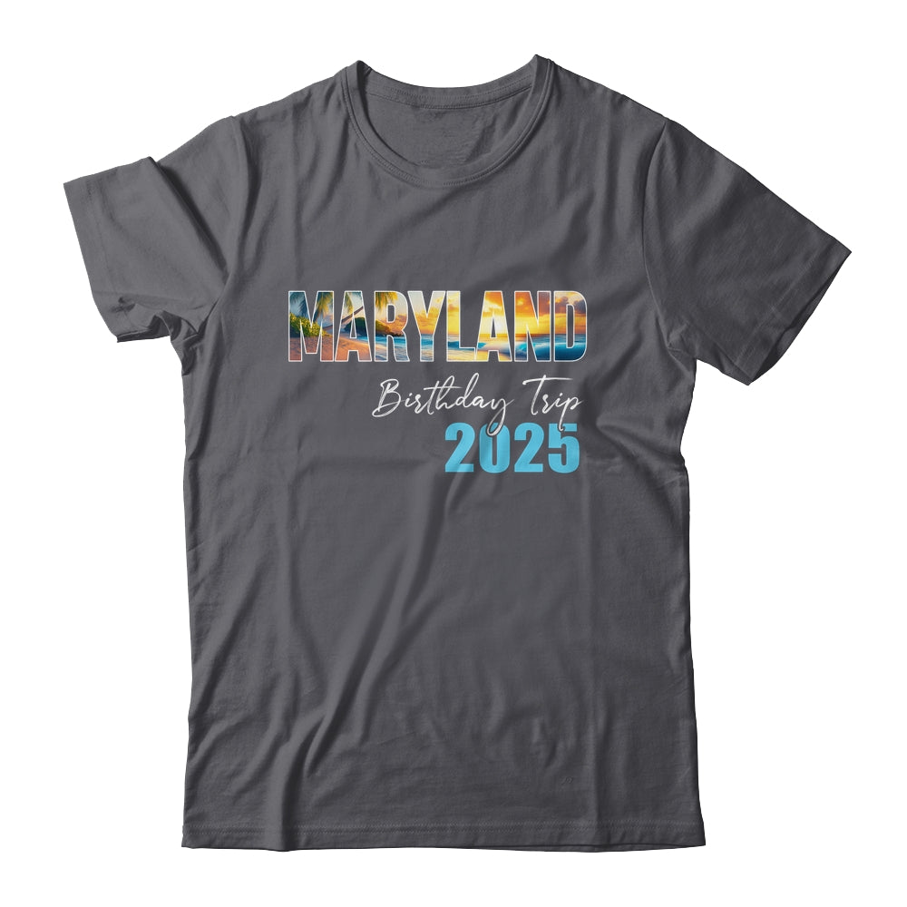 Maryland Birthday Trip 2025 Vacation Party Crew Cruise Shirt & Tank Top | teecentury