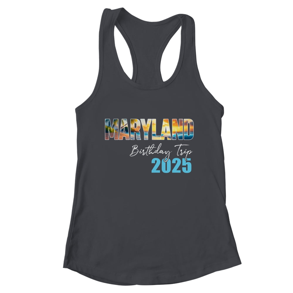 Maryland Birthday Trip 2025 Vacation Party Crew Cruise Shirt & Tank Top | teecentury