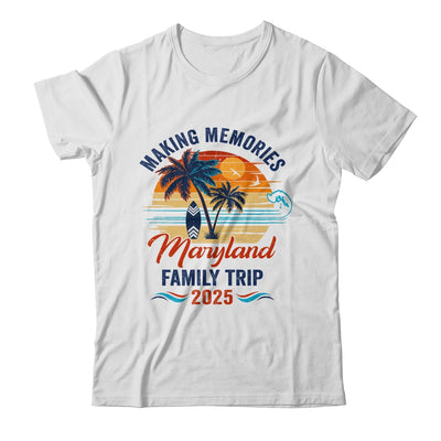 Maryland Family Vacation 2025 Making Memories Together Trip Shirt & Tank Top | teecentury