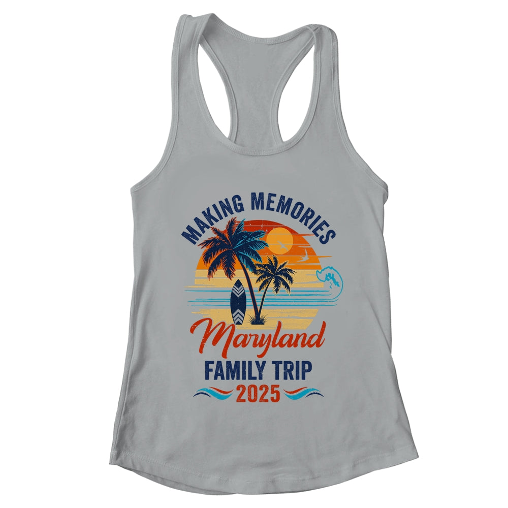Maryland Family Vacation 2025 Making Memories Together Trip Shirt & Tank Top | teecentury