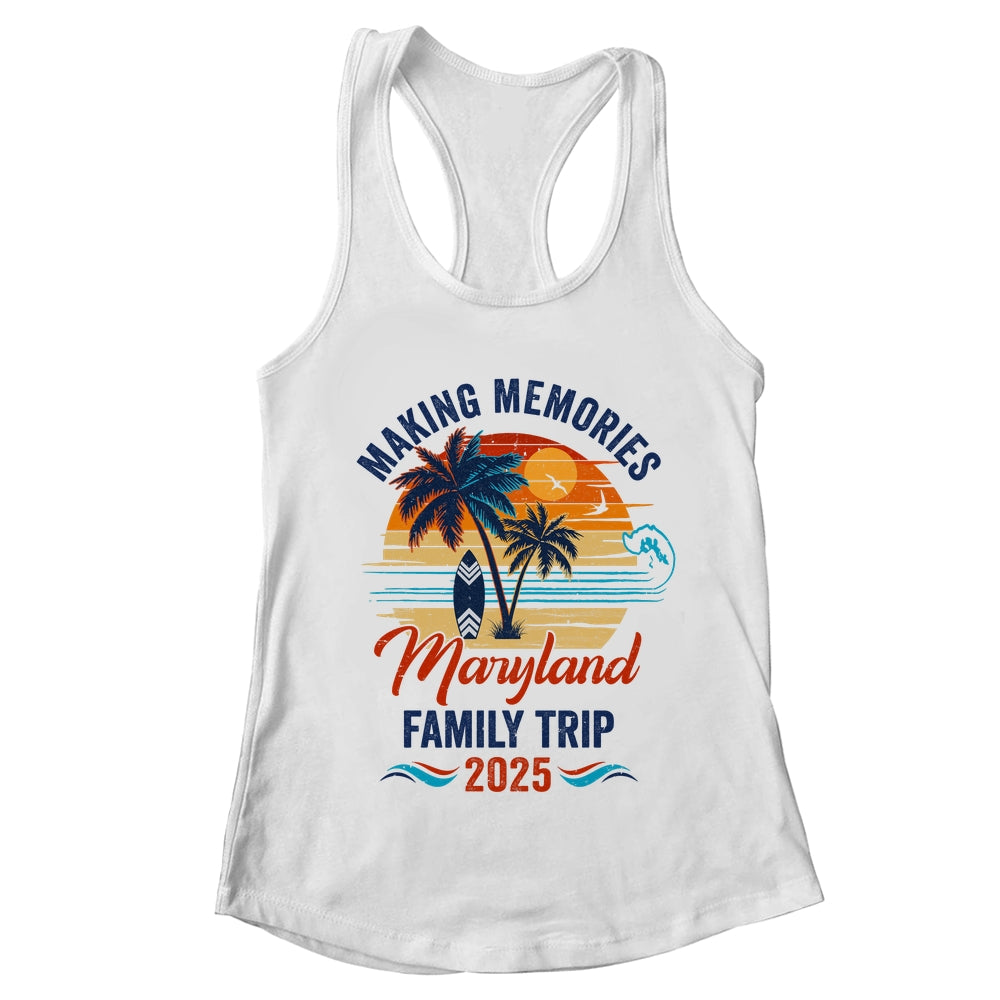 Maryland Family Vacation 2025 Making Memories Together Trip Shirt & Tank Top | teecentury