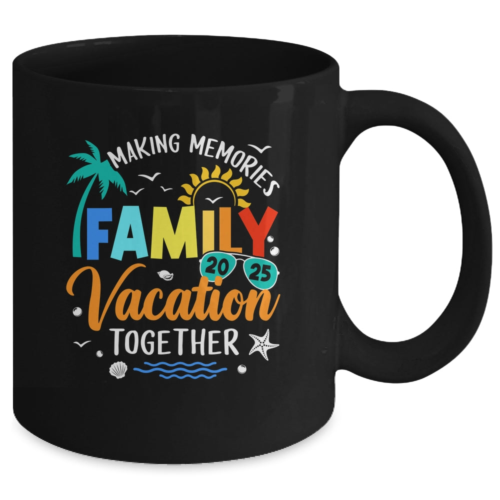 Matching 2025 Family Vacation Making Memories Together Mug | teecentury