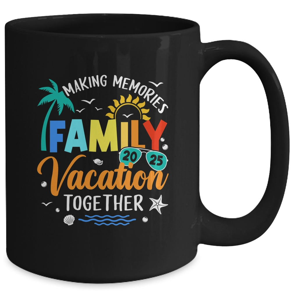Matching 2025 Family Vacation Making Memories Together Mug | teecentury