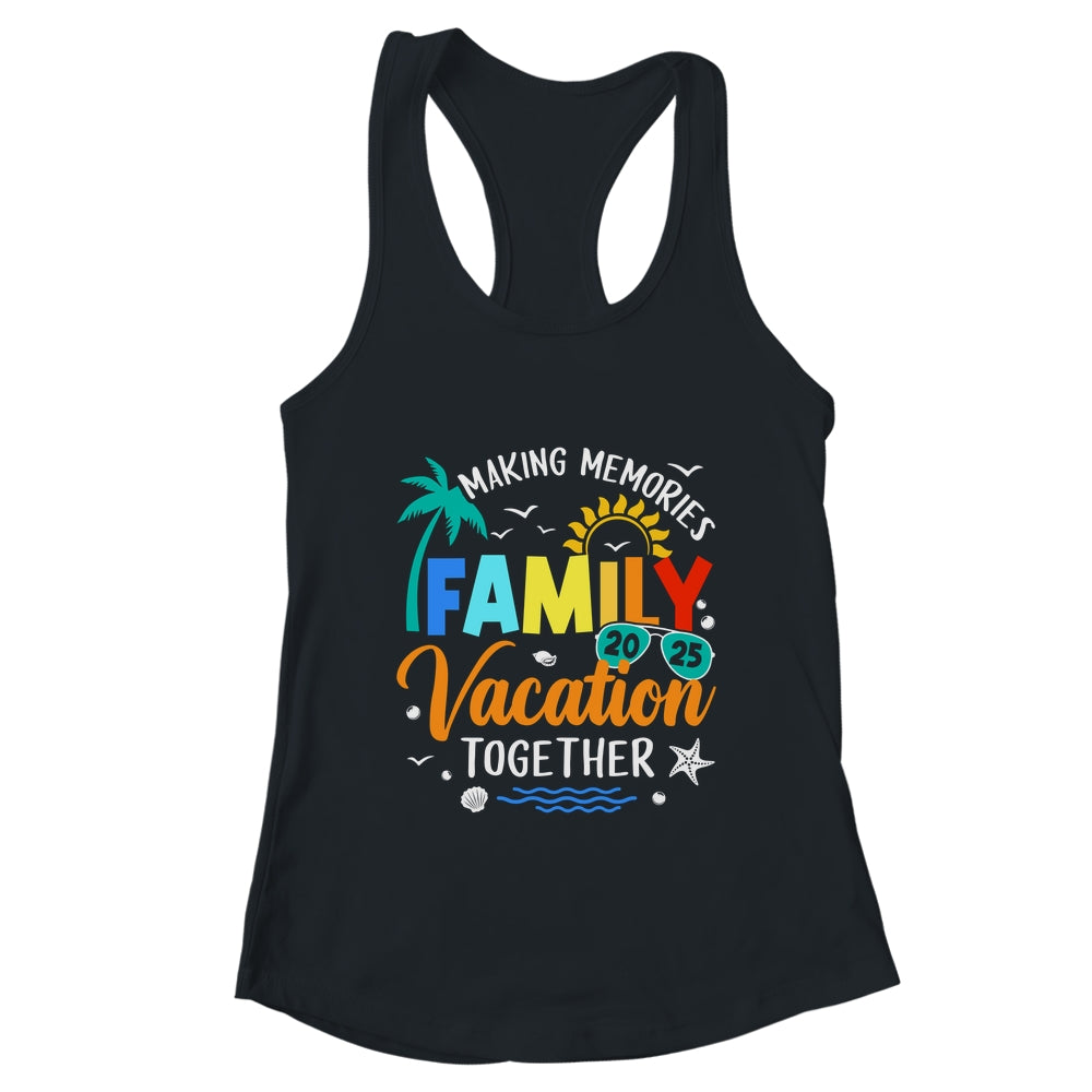 Matching 2025 Family Vacation Making Memories Together Shirt & Tank Top | teecentury