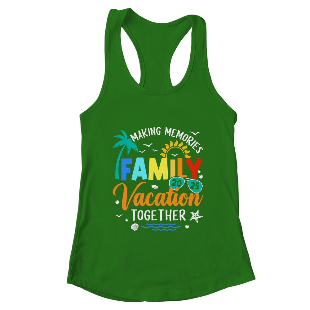 Matching 2025 Family Vacation Making Memories Together Shirt & Tank Top | teecentury
