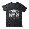 Matching Alaskan Family And Friends Group Alaska Cruise 2025 Shirt & Hoodie | teecentury
