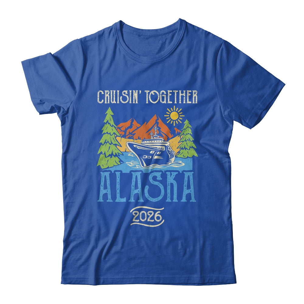 Matching Family Friends Group Alaska Cruise Together 2026 Shirt & Hoodie | teecentury