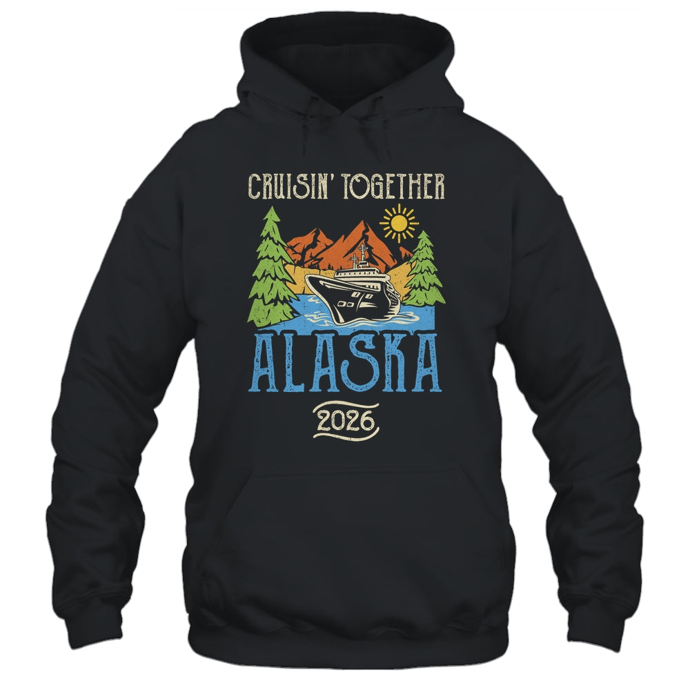 Matching Family Friends Group Alaska Cruise Together 2026 Shirt & Hoodie | teecentury