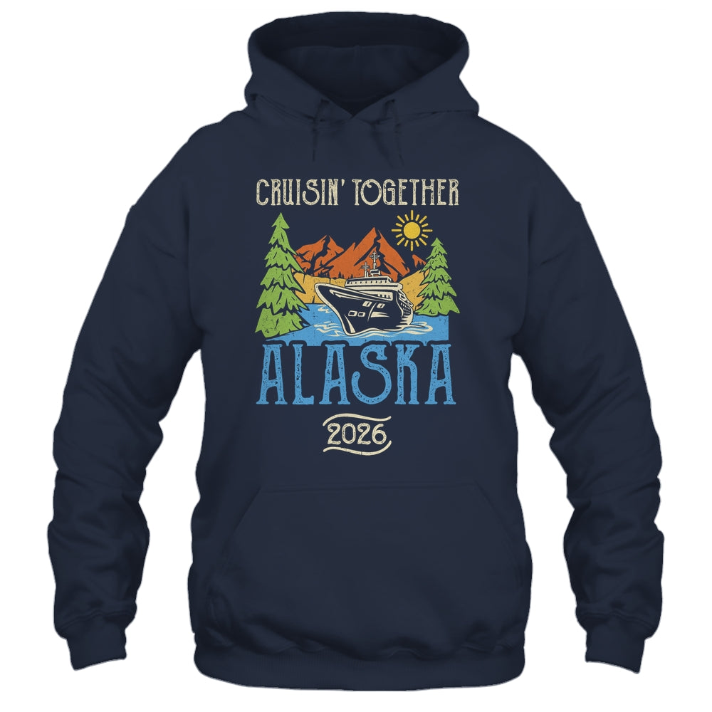 Matching Family Friends Group Alaska Cruise Together 2026 Shirt & Hoodie | teecentury