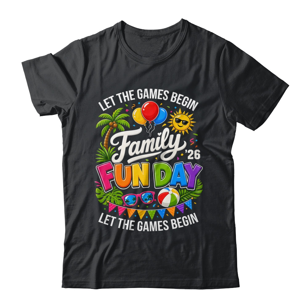 Matching Family Fun Day 2026 Let The Games Begin Beach Trip Shirt & Tank Top | teecentury