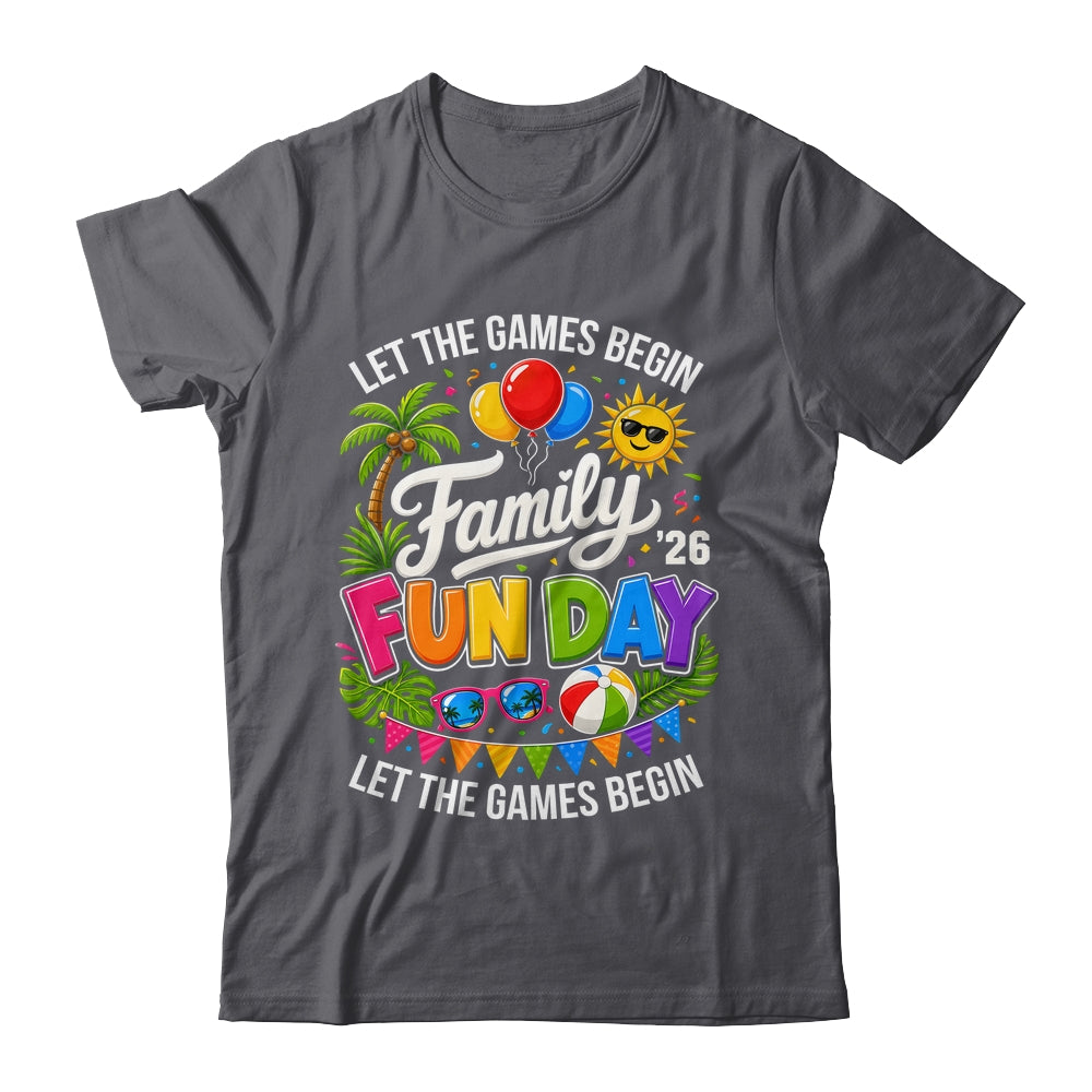 Matching Family Fun Day 2026 Let The Games Begin Beach Trip Shirt & Tank Top | teecentury