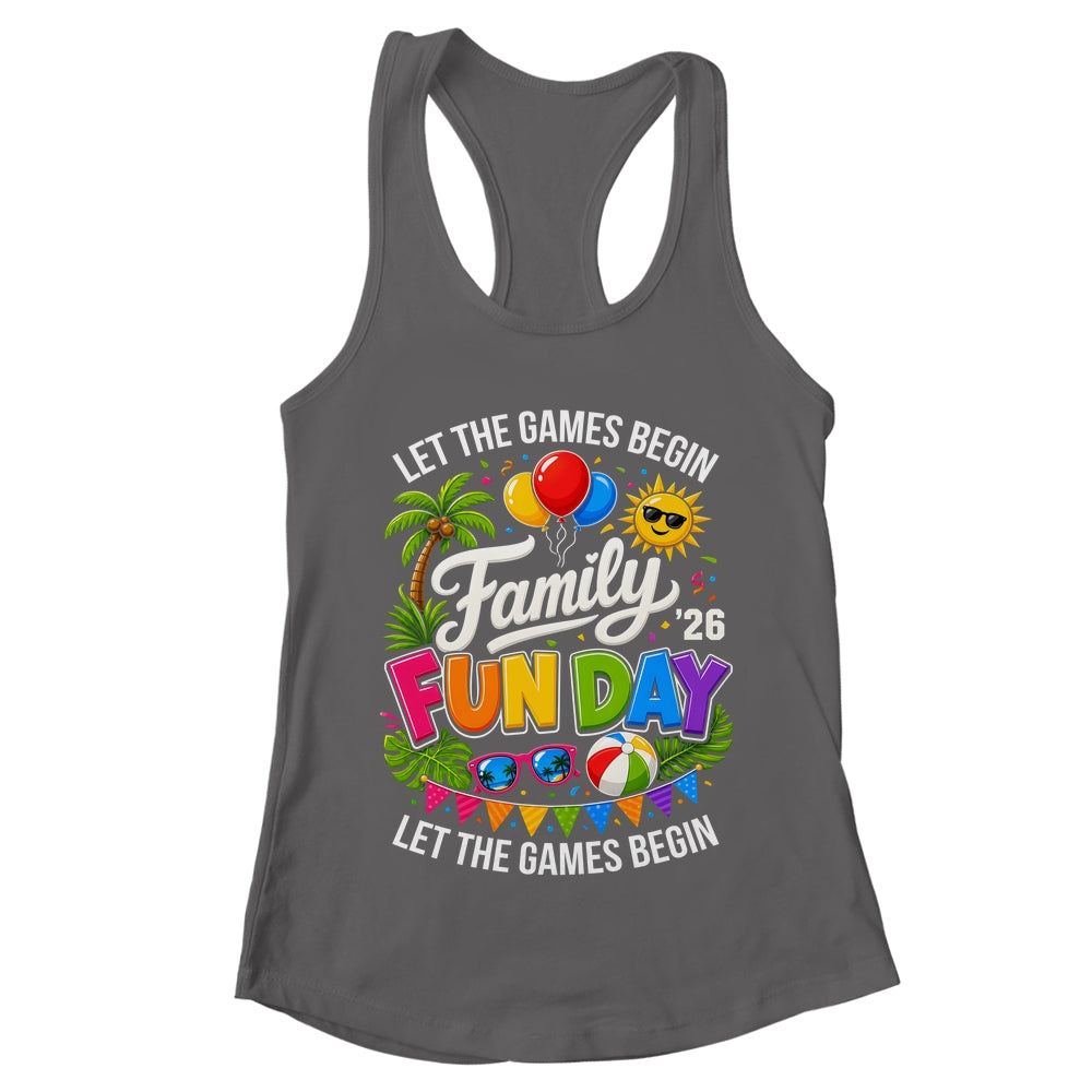 Matching Family Fun Day 2026 Let The Games Begin Beach Trip Shirt & Tank Top | teecentury