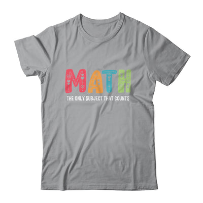 Math The Only Subject That Counts Cute Teacher Educator Shirt & Hoodie | teecentury