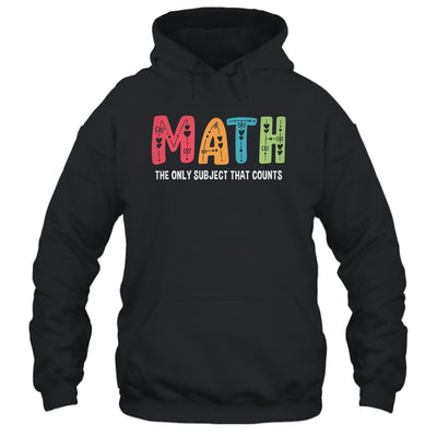 Math The Only Subject That Counts Cute Teacher Educator Shirt & Hoodie | teecentury