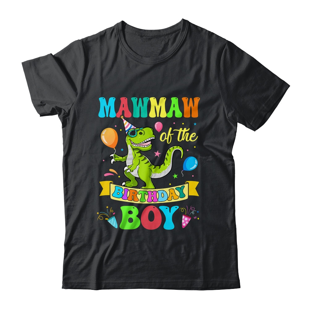 Mawmaw Of The Birthday Boy T-Rex Dinosaur Birthday Party Shirt & Hoodie | teecentury