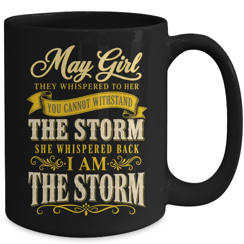 May Girl They Whispered To Her You Can'T Birthday Mug | teecentury