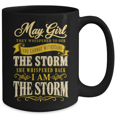 May Girl They Whispered To Her You Can'T Birthday Mug | teecentury