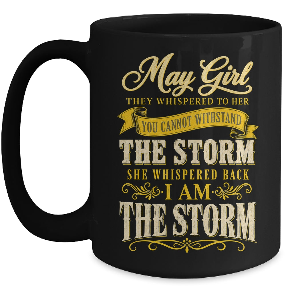May Girl They Whispered To Her You Can'T Birthday Mug | teecentury